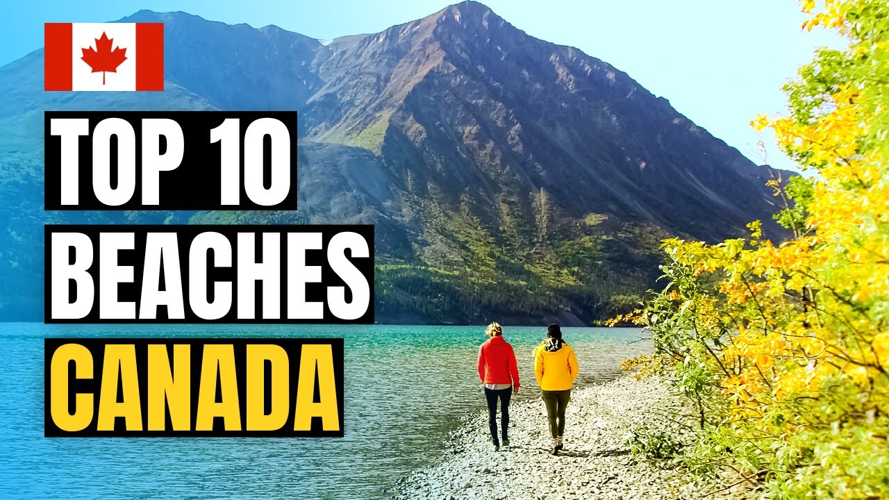 Top 10 Best Beaches to Visit in Canada 2026 | Travel Guide