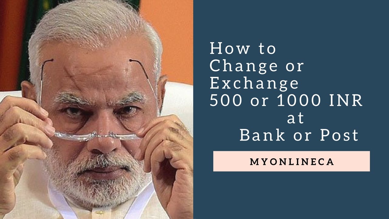 Exchange 500 or 1000 Rupees Notes in India : How to Guide