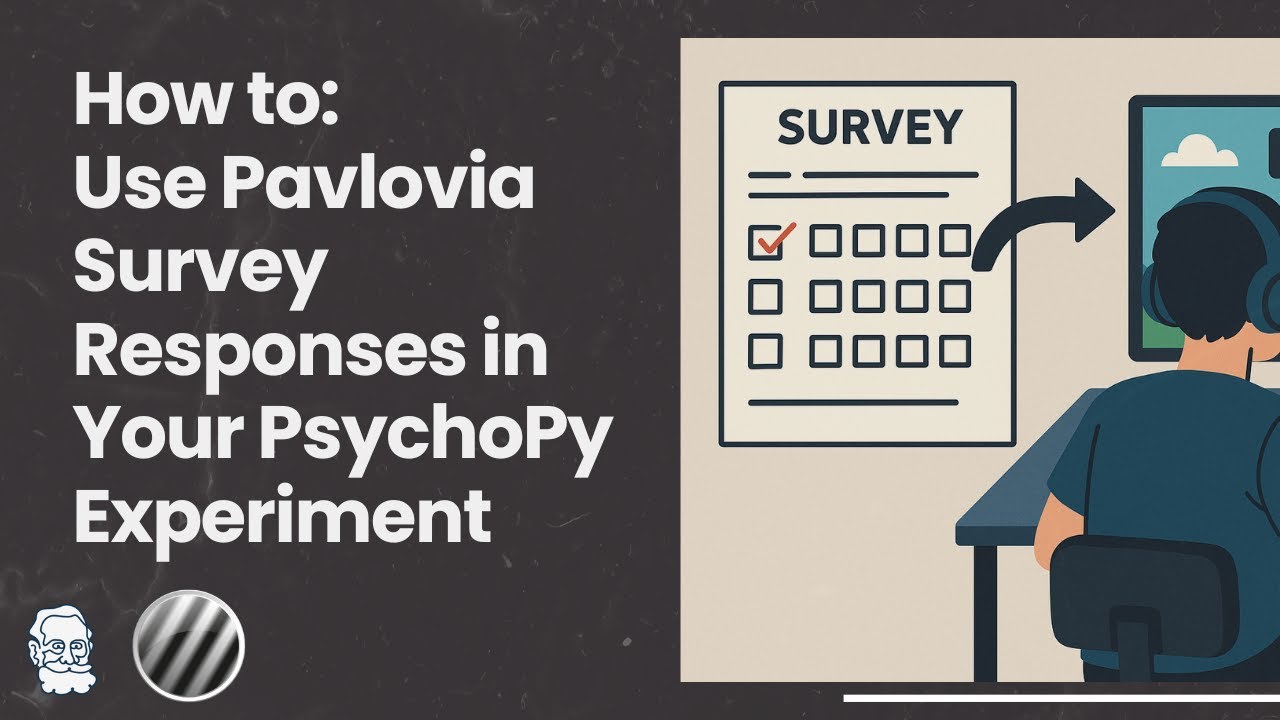 How to Use Pavlovia Survey Responses in Your PsychoPy Experiment
