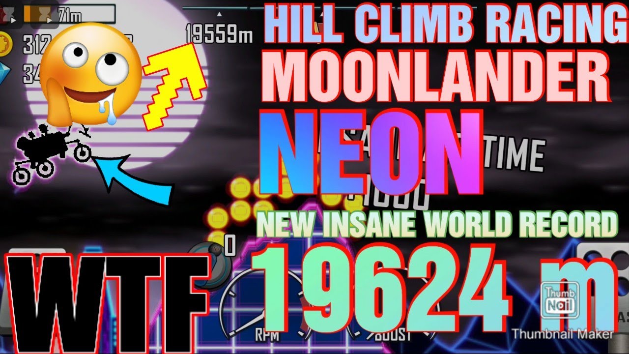 Hill Climb Racing : Moonlander & Neon 19624 m ( New Crazy Insane World Record 😱😱😱 )