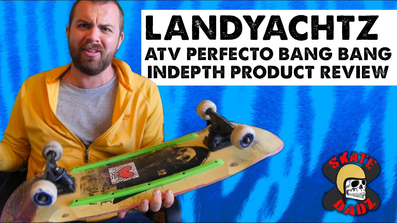 INDEPTH Landyachtz ATV Perfecto Bang Bang Review