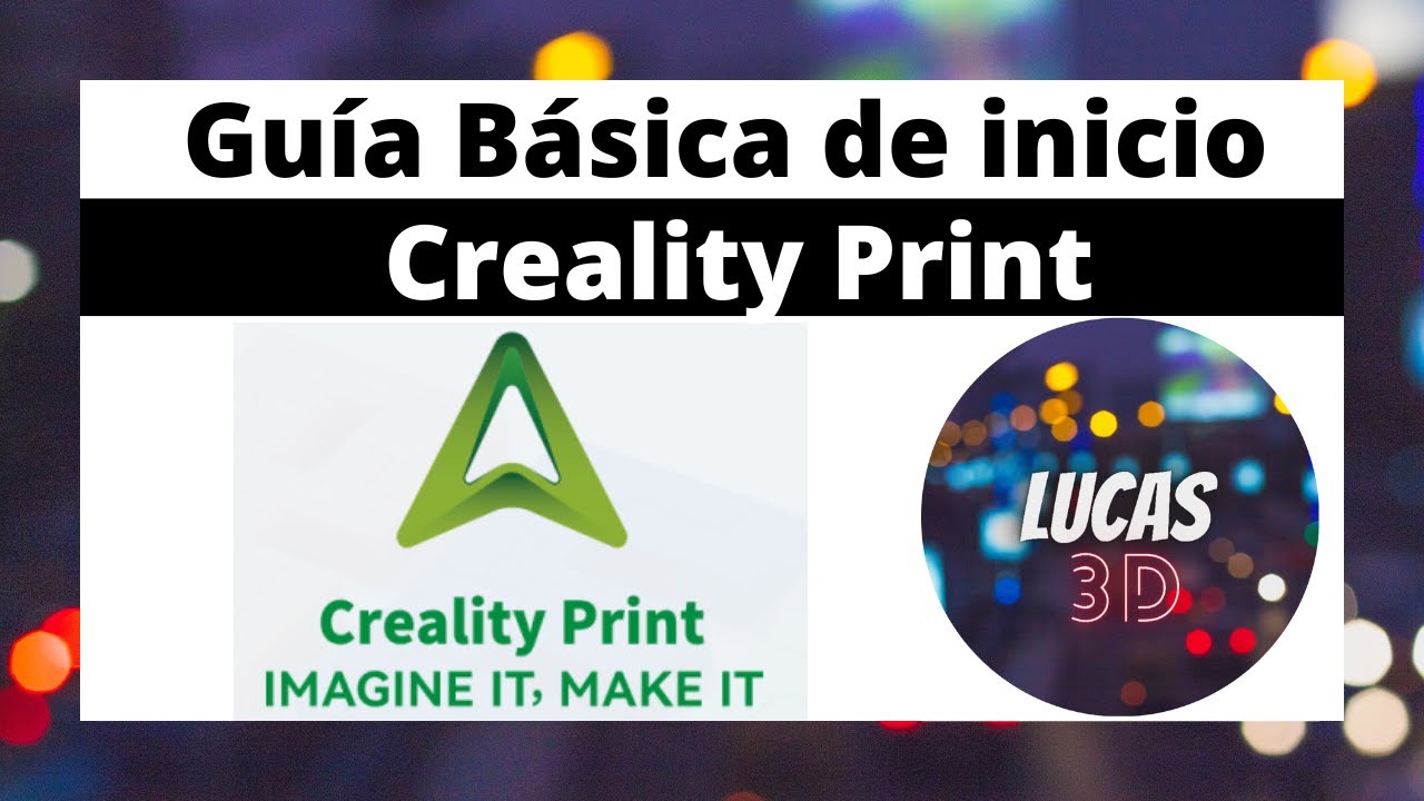 💥 Guía Básica de inicio - Creality Print 🔥 