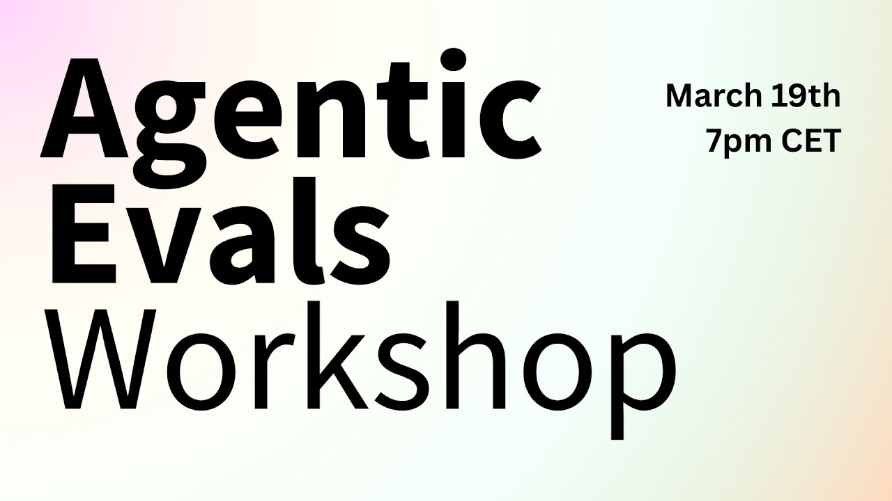 Agentic Evaluations Workshop - Deep Dive on the Future on Evals for Agents.