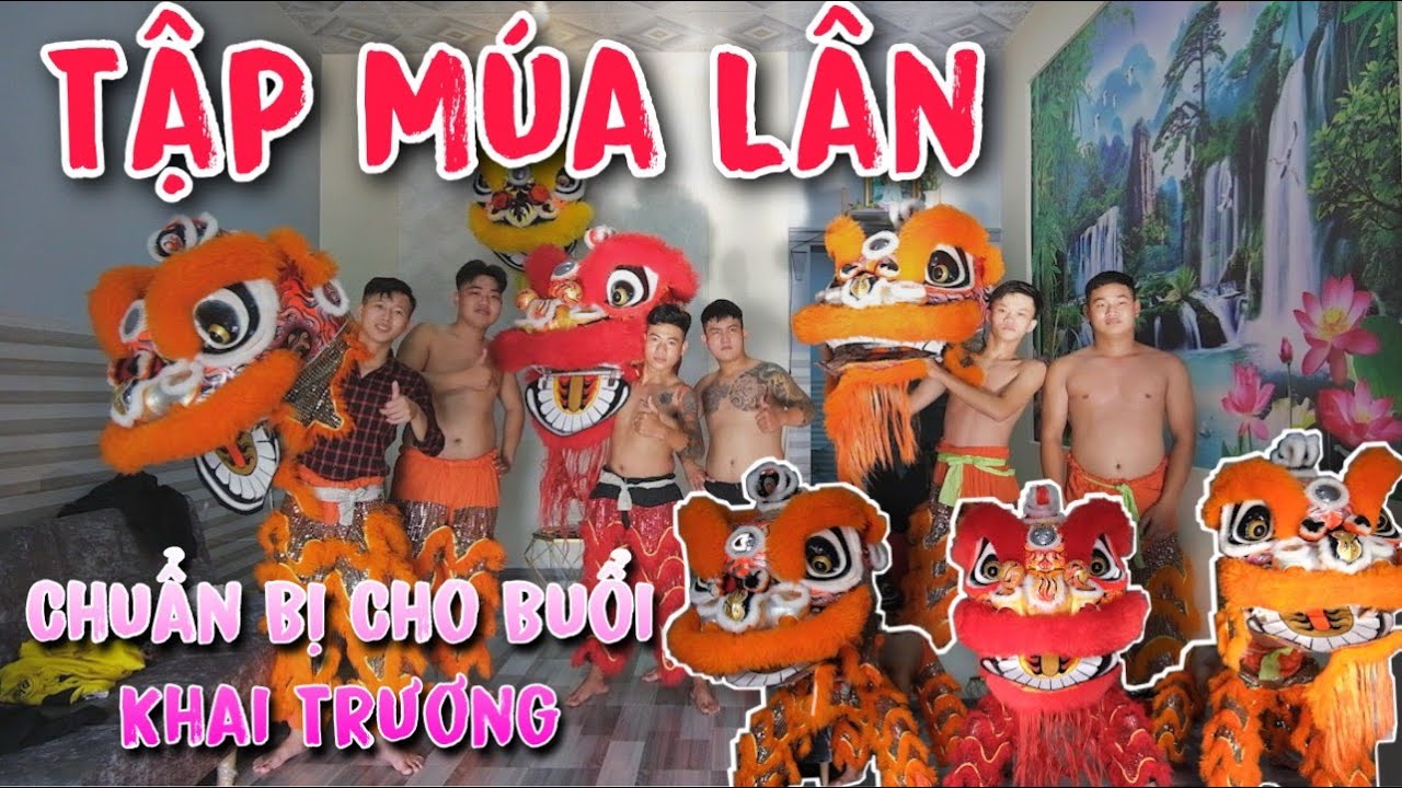 TNB - Một Buổi Tập Lân Của Team Chuẩn Bị Cho Ngày Khai Trương Sắp Tới