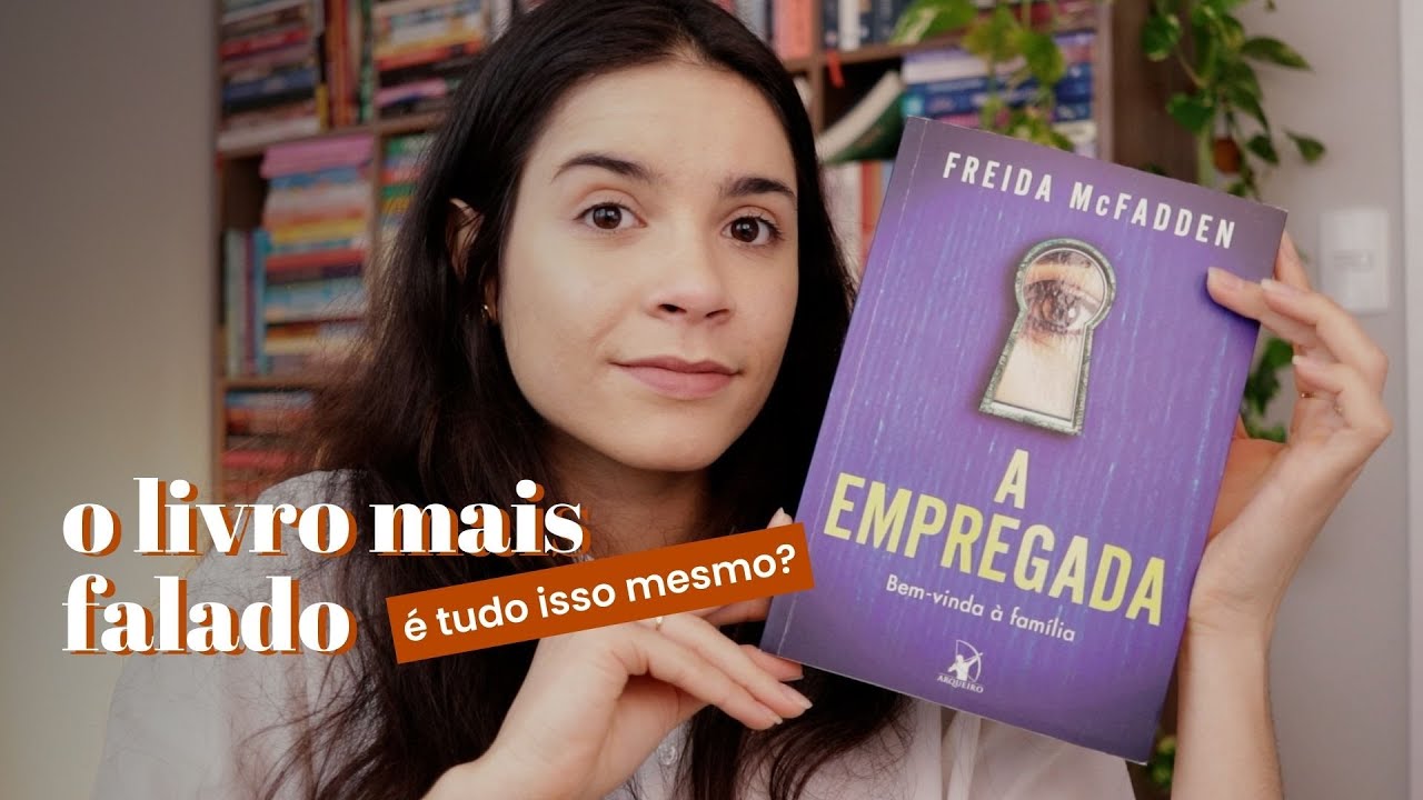 será que A EMPREGADA é tudo o que falaram?