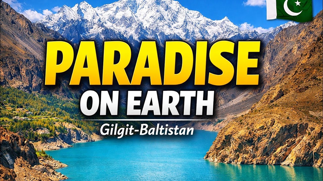 Gilgit-Baltistan: The Paradise on Earth/گلگت بلتستان