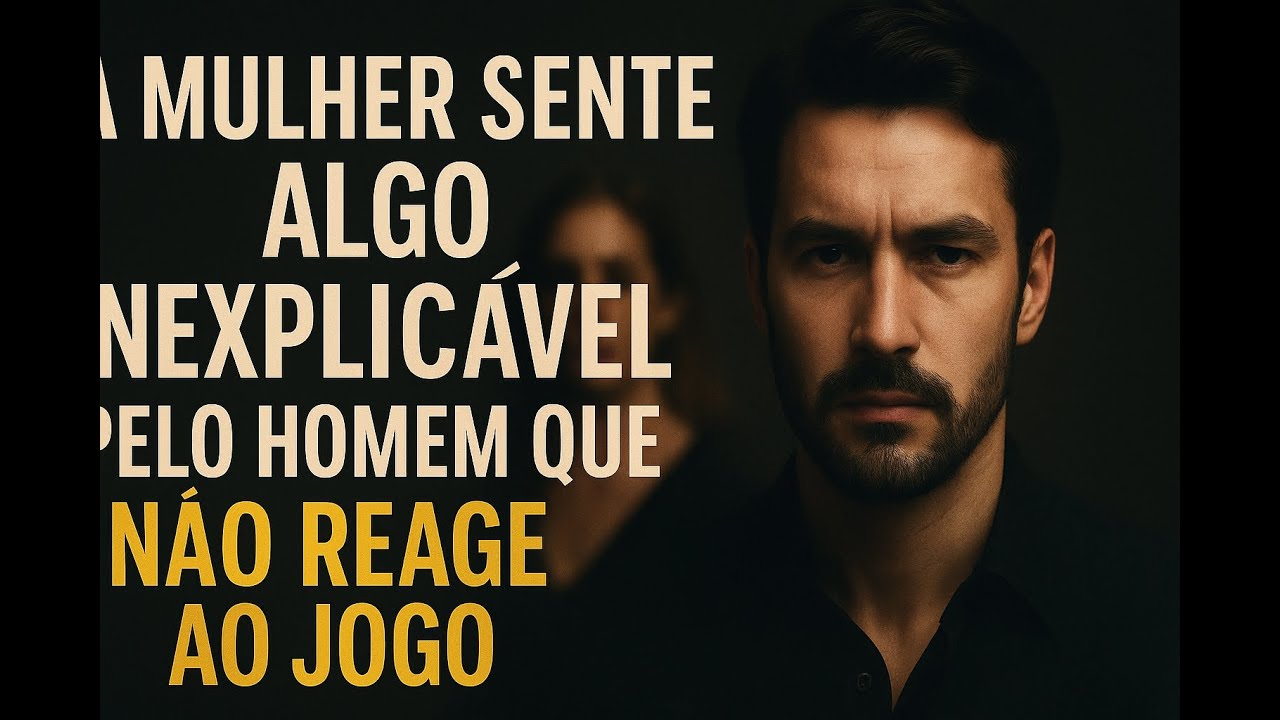 Por Que Mulheres Amam O Jogo do Desapego? Poder Masculino 2025
