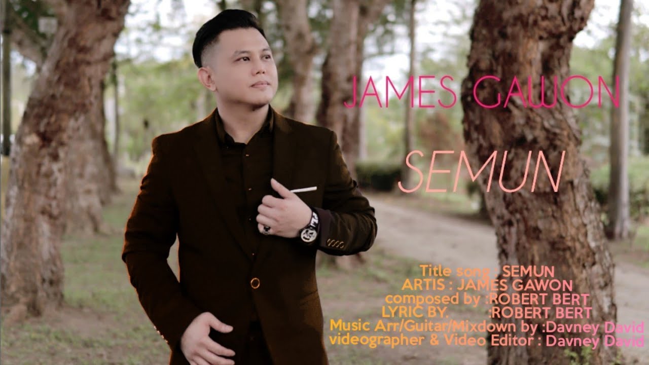 SEMUN - JAMES GAWON (Official Music Video)