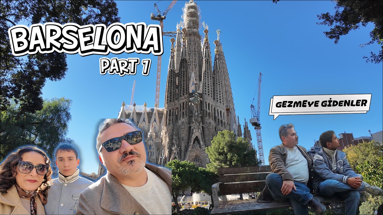Barselona Gezimiz I Part 1