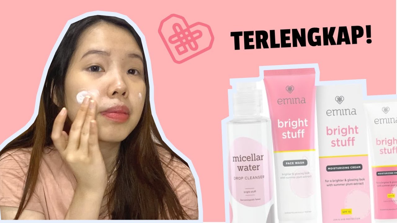 URUTAN PAKAI SKINCARE LENGKAP EMINA BRIGHT STUFF UNTUK REMAJA | REVIEW EMINA BRIGHT STUFF FACE SCRUB