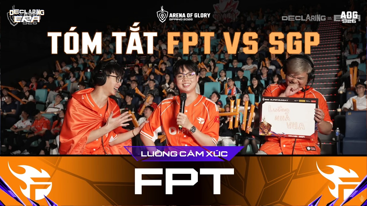 Tóm tắt FPT vs SGP: Điểm Tâm! | Luồng cảm xúc FPT cùng @adcgaming99  @NamsenseiAOV Người Gió