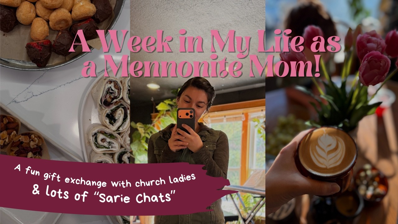 Неделя из моей жизни в качестве мамы-меннонитки! (Много болтовни! 😉)