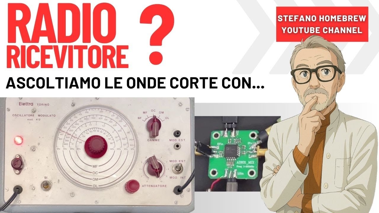 Video 68. Oscillatore RF Scuola Radio Elettra  con  AD831 e software HDSDR e ascolto le Onde Corte!