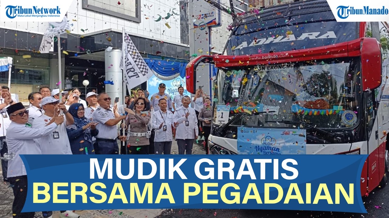 MUDIK GRATIS BERSAMA PEGADAIAN,  BERANGKATKAN 260 PEMUDIK DARI MANADO, BITUNG, PALU KE GORONTALO