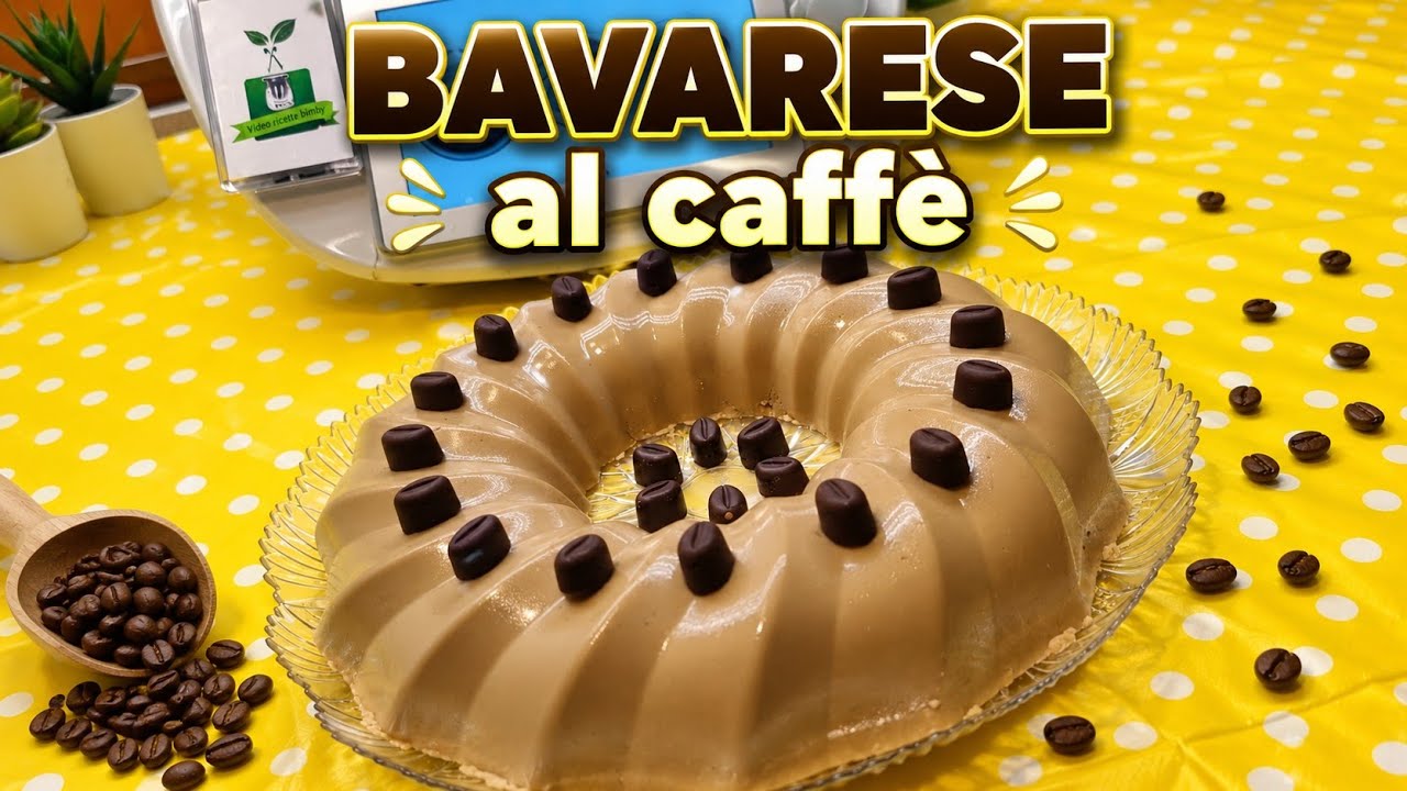 Bavarese al caffè per bimby TM7 TM6 TM5 TM31 TM21