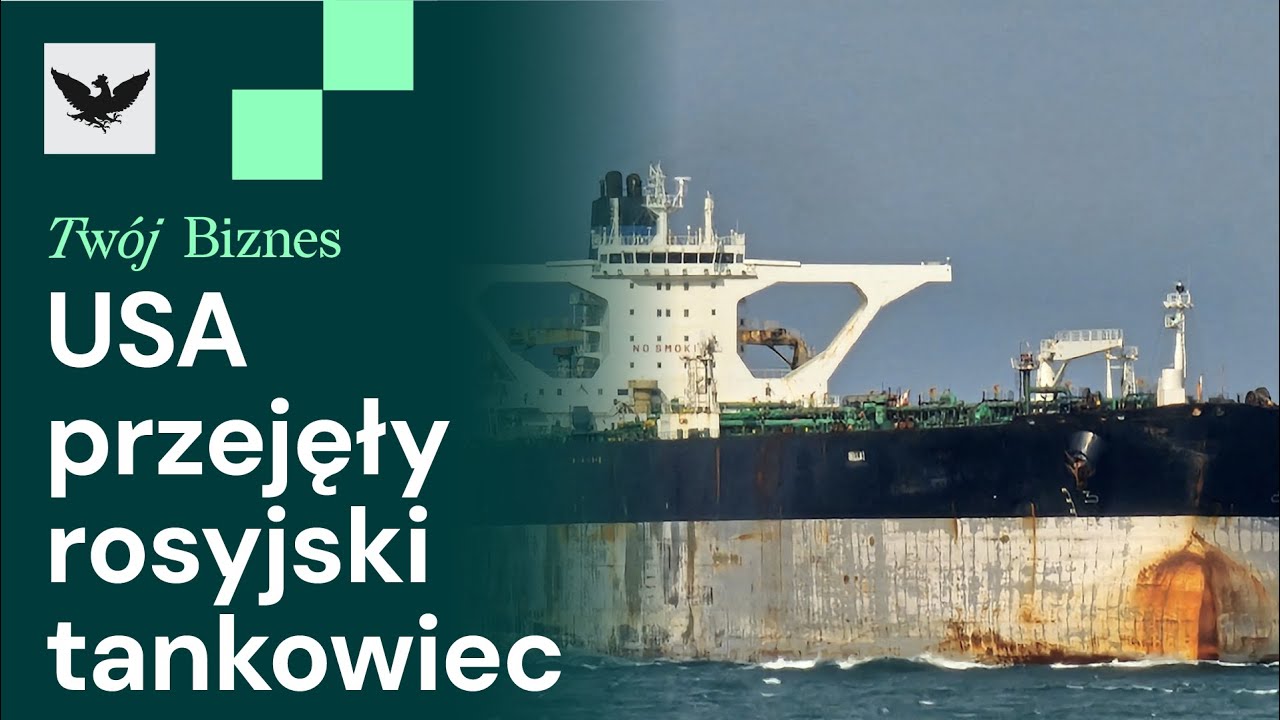 USA przejmują rosyjski tankowiec, zła polityka rynku pracy i sp&oacute;r o Mercosur
