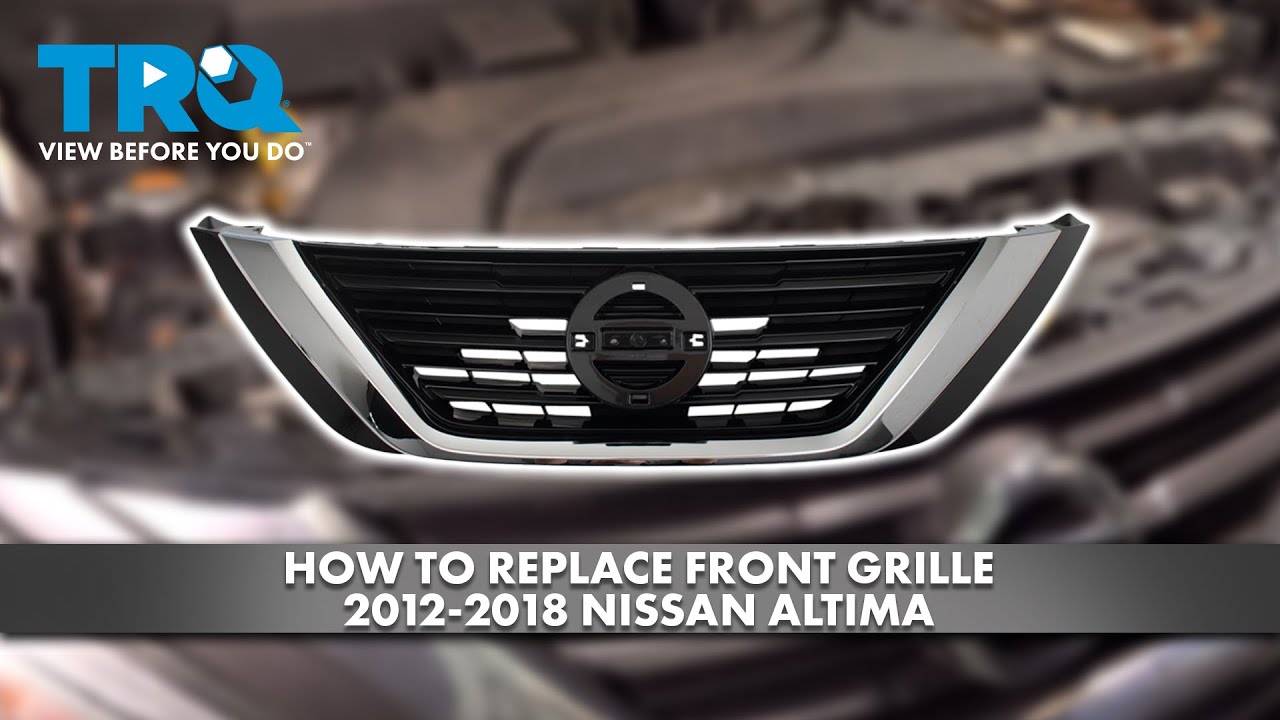 Как заменить переднюю решетку на Nissan Altima 2012-2018