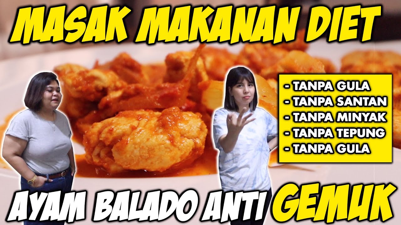 SPESIAL MENU MASAKAN DIET ! AYAM BALADO TANPA MINYAK, ENAK BANGET ! TYA ARIESTYA  & WITTA SYLVIA.