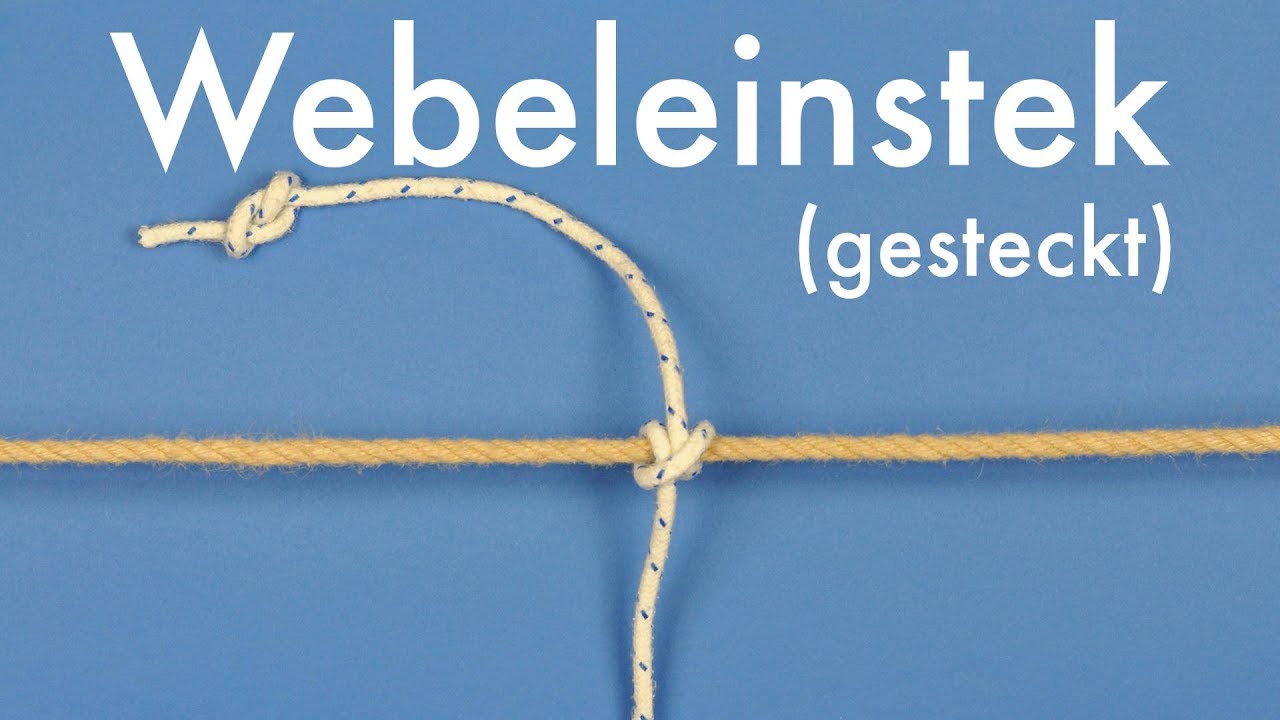 Webeleinstek (gesteckt) | Seemannsknoten - Segeln lernen