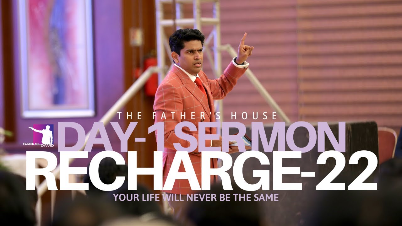 R E C H A R G E - 22 | DAY-1 | HSPN | The Father's House | Samuel David G