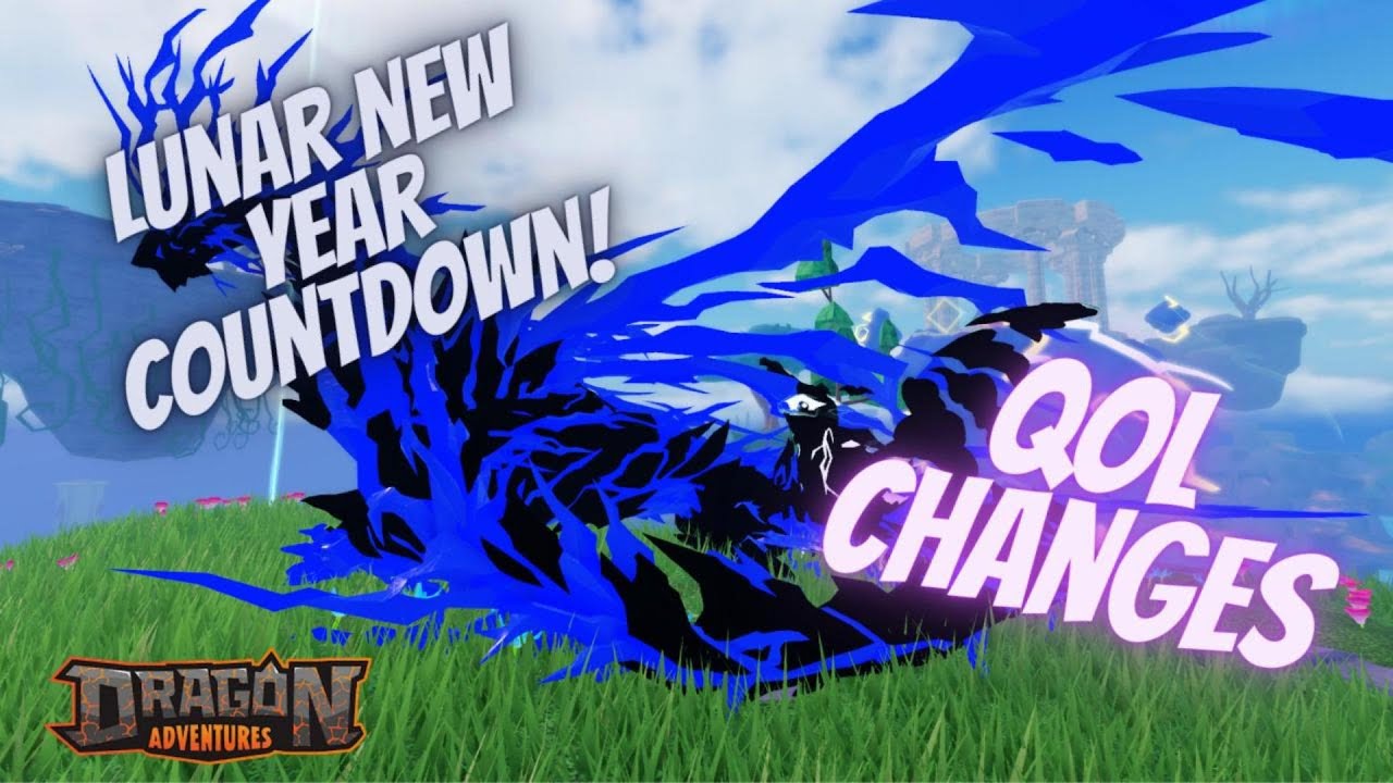 Lunar New Year Countdown + QOL Changes!|DragonAdventures|