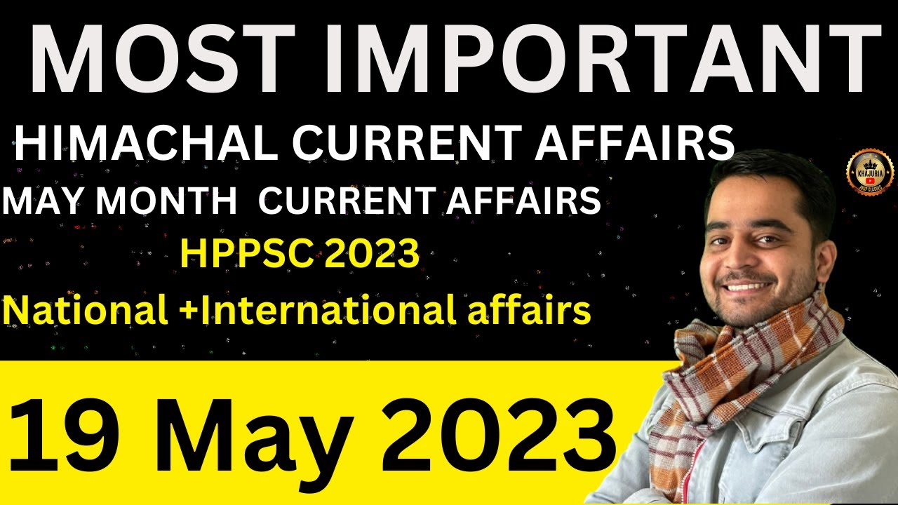 19 MAY 2023 | Hppsc HP Current Affairs | Static Gk | Important Questions| Vishal Khajuria sir