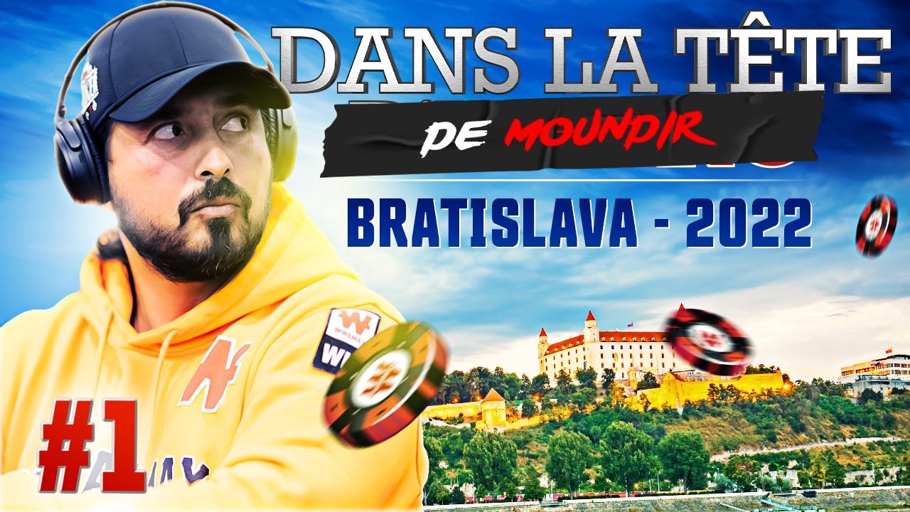 &spades;&clubs;&hearts;&diams; Dans la T&ecirc;te de Moundir : WPO Bratislava 2022 (#1)
