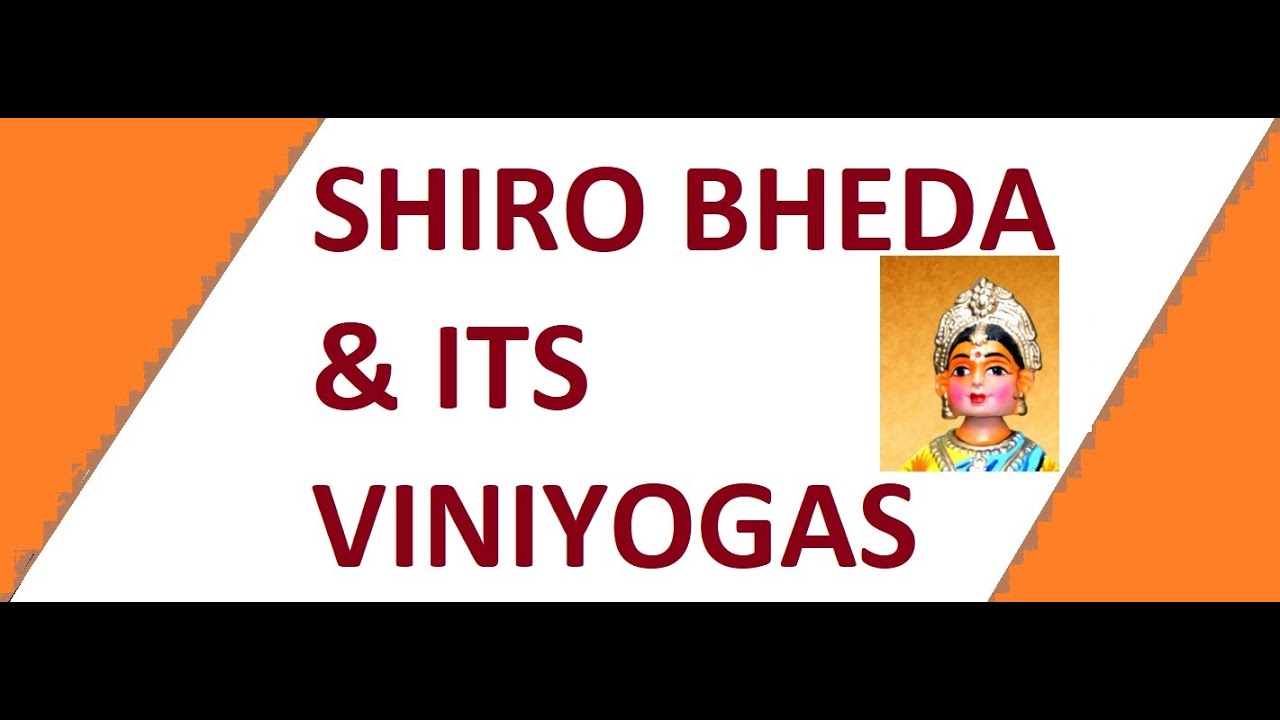 Shiro Bheda Viniyogas |  Bharatanatyam | KSEEB Senior Exam | Abhinaya Darpanam