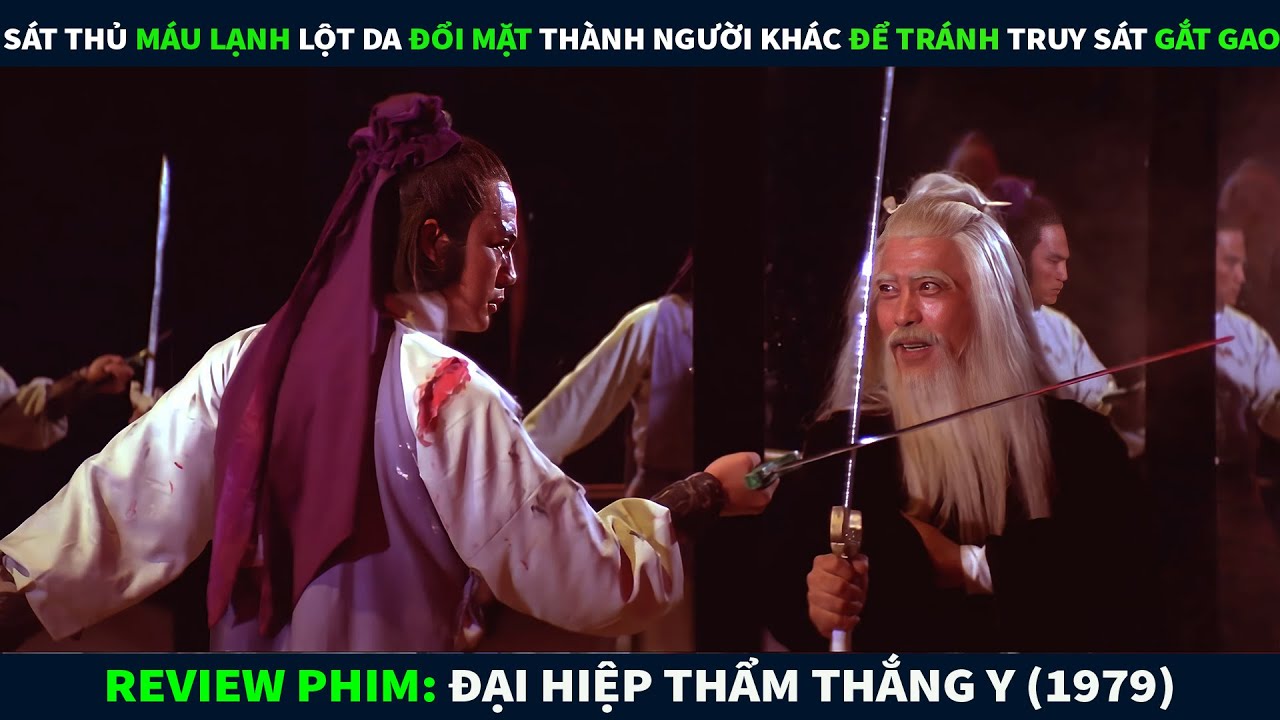 Review Phim Võ Thuật || Sát Thủ Máu Lạnh Lột Da Đổi Mặt Thành Người Khác Để Tránh Truy Sát Gắt Gao