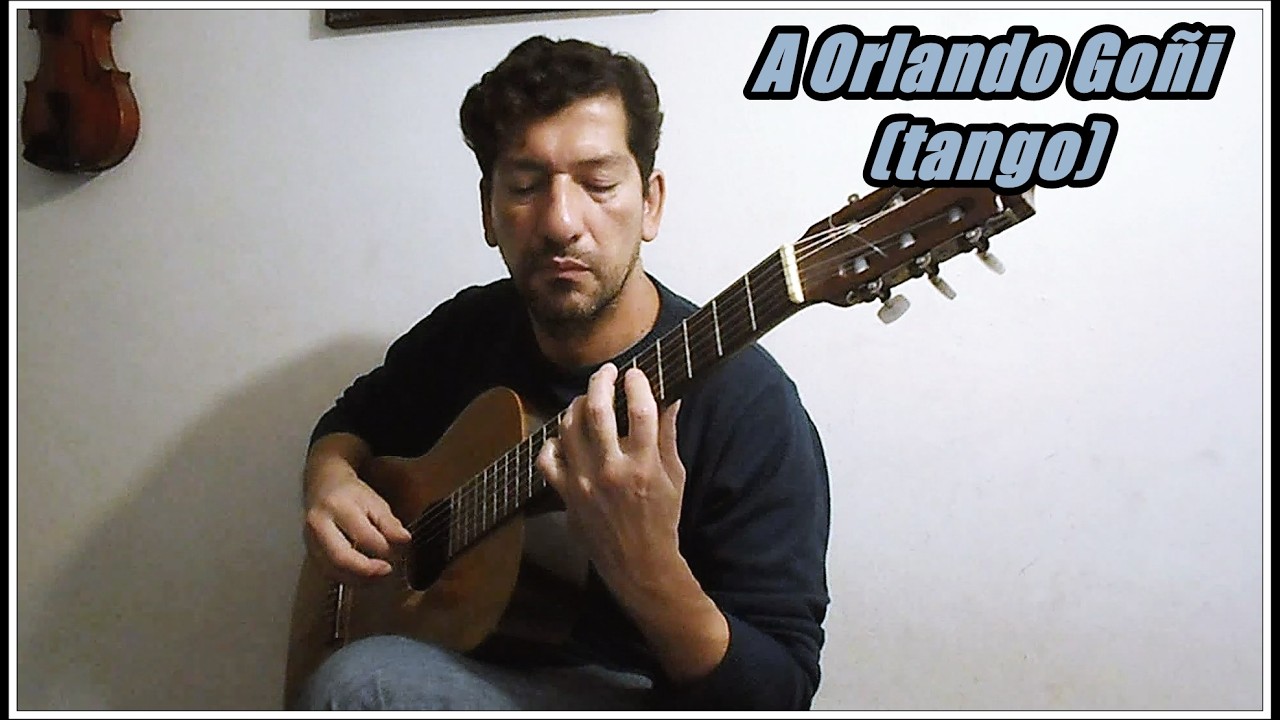 A Orlando Goñi (tango)-guitarra