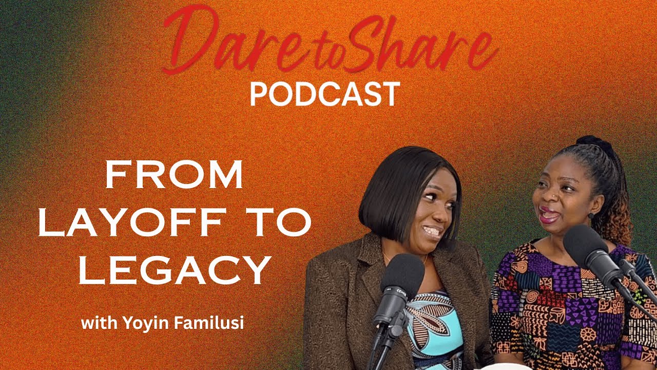 From Layoff to Legacy W/ Yoyin Familusi