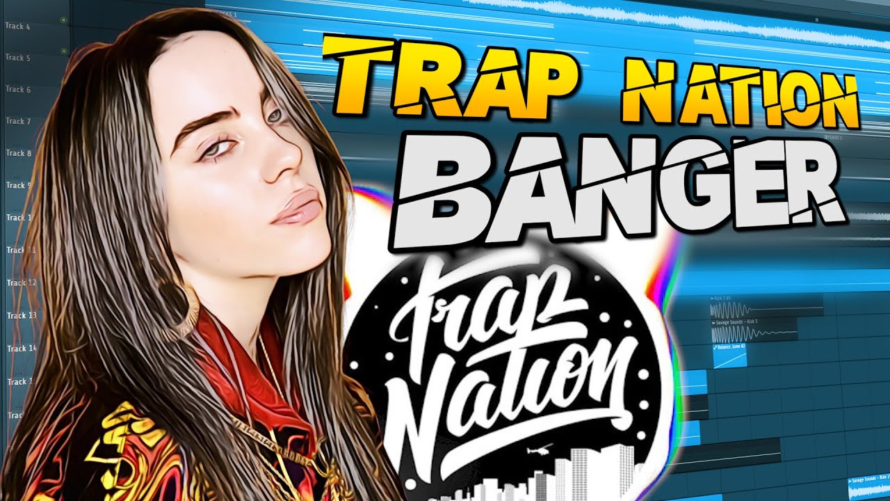 How To Make A Trap Nation Banger! | Fl Studio 20 Tutorial