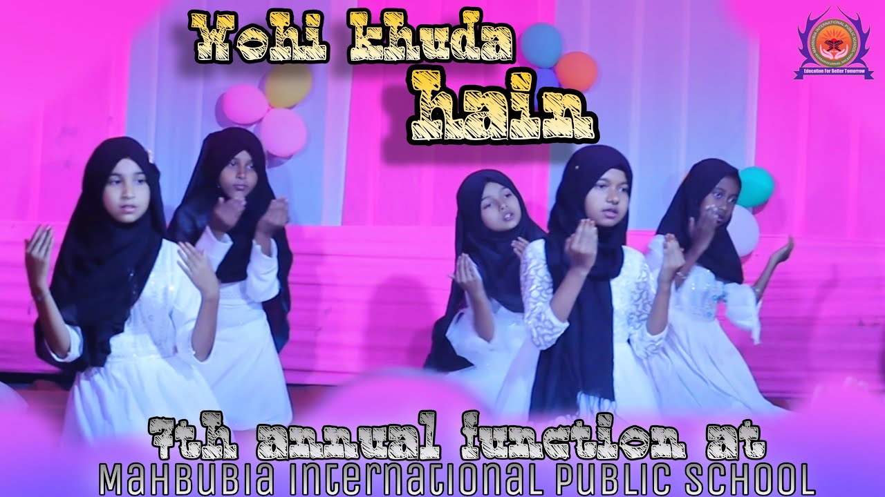 Wohi khuda hain | | 7th Annual Function | Mahbubia International Public School