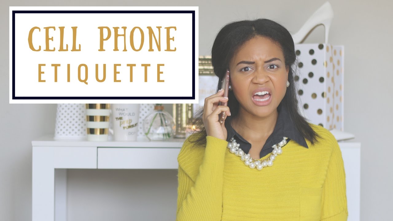 Cell Phone Etiquette | How To Be A Lady