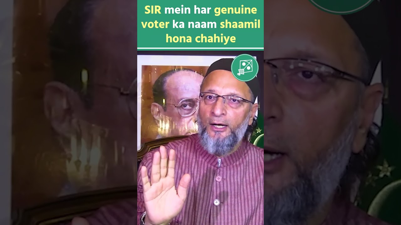 SIR ke liye darkaar 12 dastavezaat ke talluq se Asaduddin Owaisi ki Election Commission se appeal.