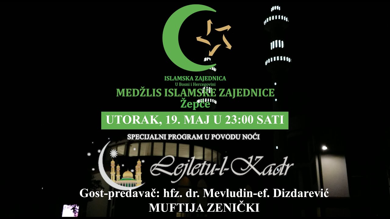 Specijalni program u povodu mubarek-noći Lejletu-l-Kadr - Ferhat-pašina džamija Žepče -19. maj 2020.