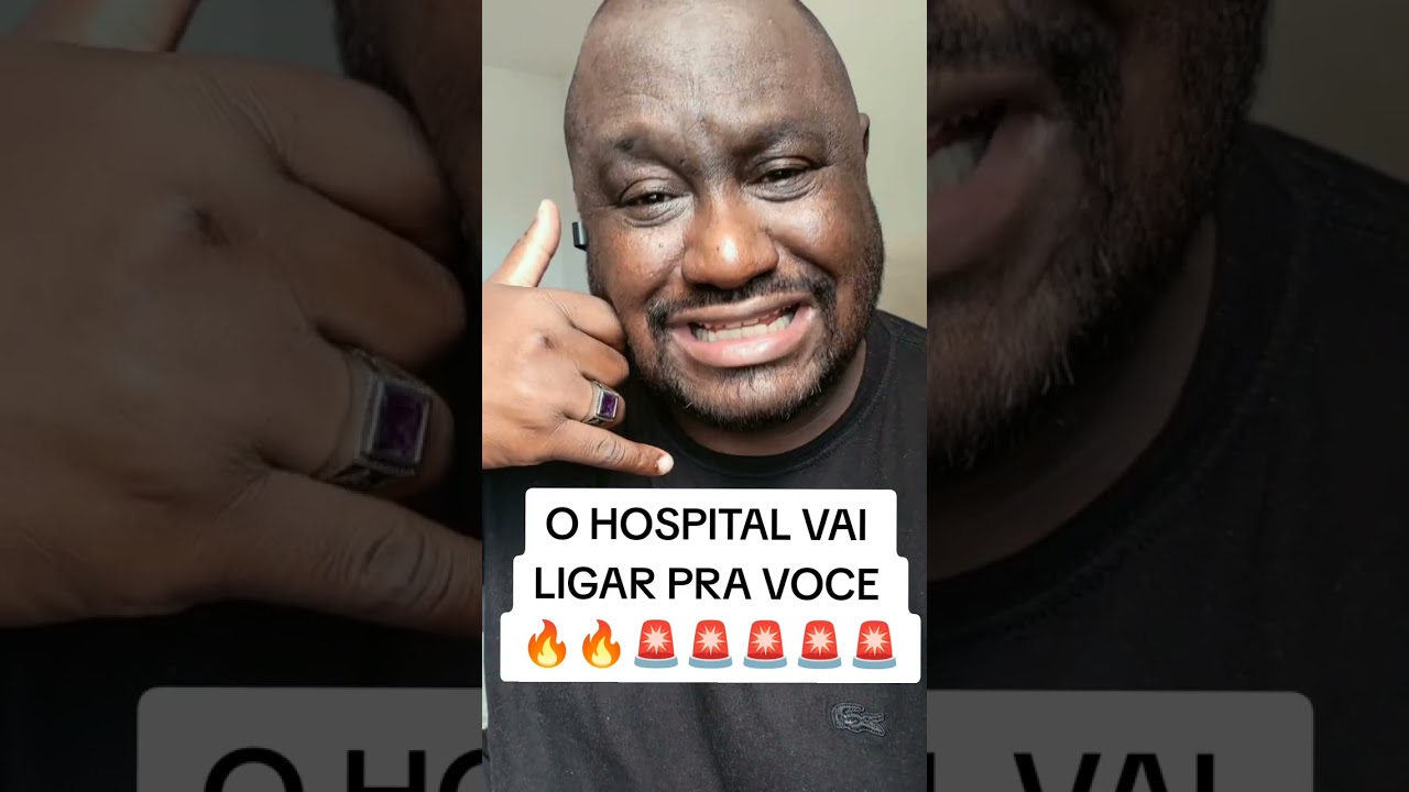 O HOSPITAL VAI LIGAR PRA VOCE🚨