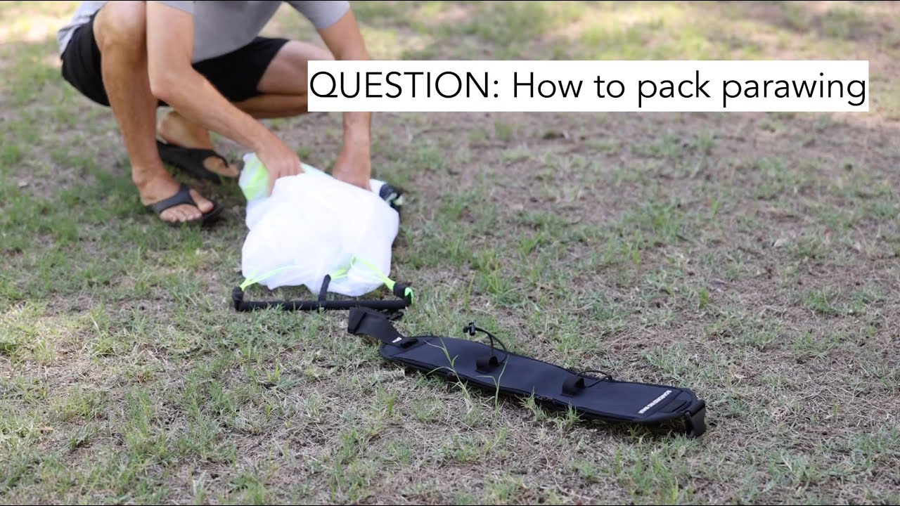 QUESTION: How to pack parawing