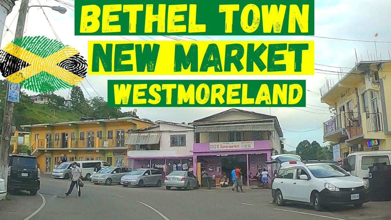 BETHEL TOWN | NEW MARKET | WESTMORELAND | #JAMAICA