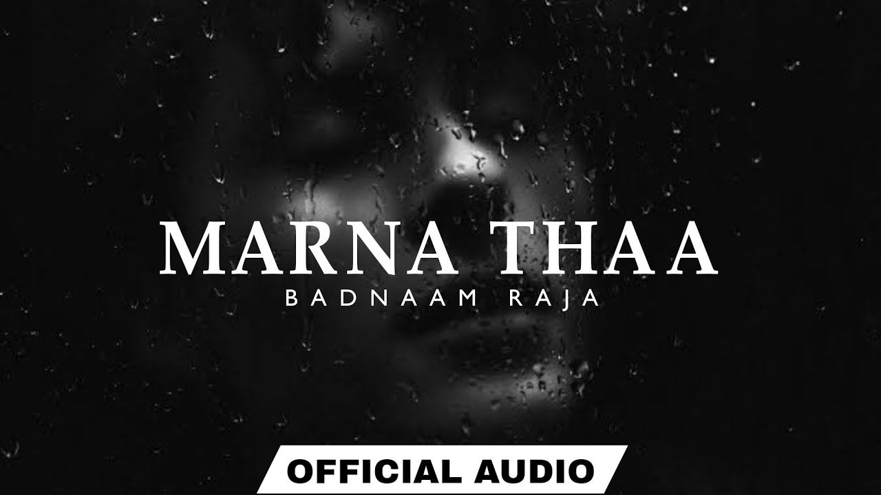 MARNA THAA - BADNAAM RAJA | Official song | MC BOBBY RECORDS