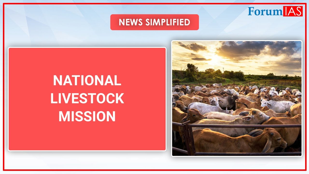 Revised National Livestock Mission| News Simplified |ForumIAS