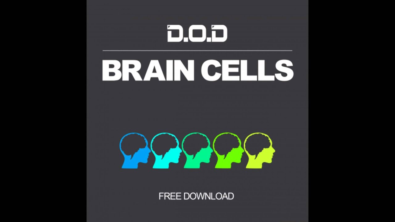 D.O.D. - Brain Cells (Original Mix) FREE DL