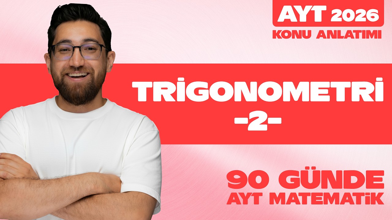 08-Trigonometri-2 Tek Video |  AYT Matematik | 2026
