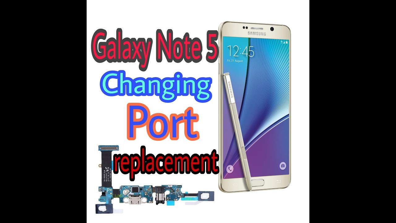 How to Samsung Note 5 Charging Port Replacement