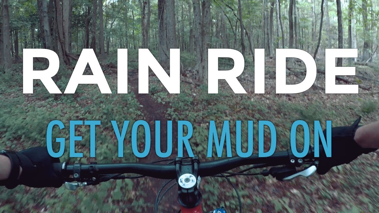 Raining? Go ride your bike: Why mountain biking in the rain is good (sometimes)