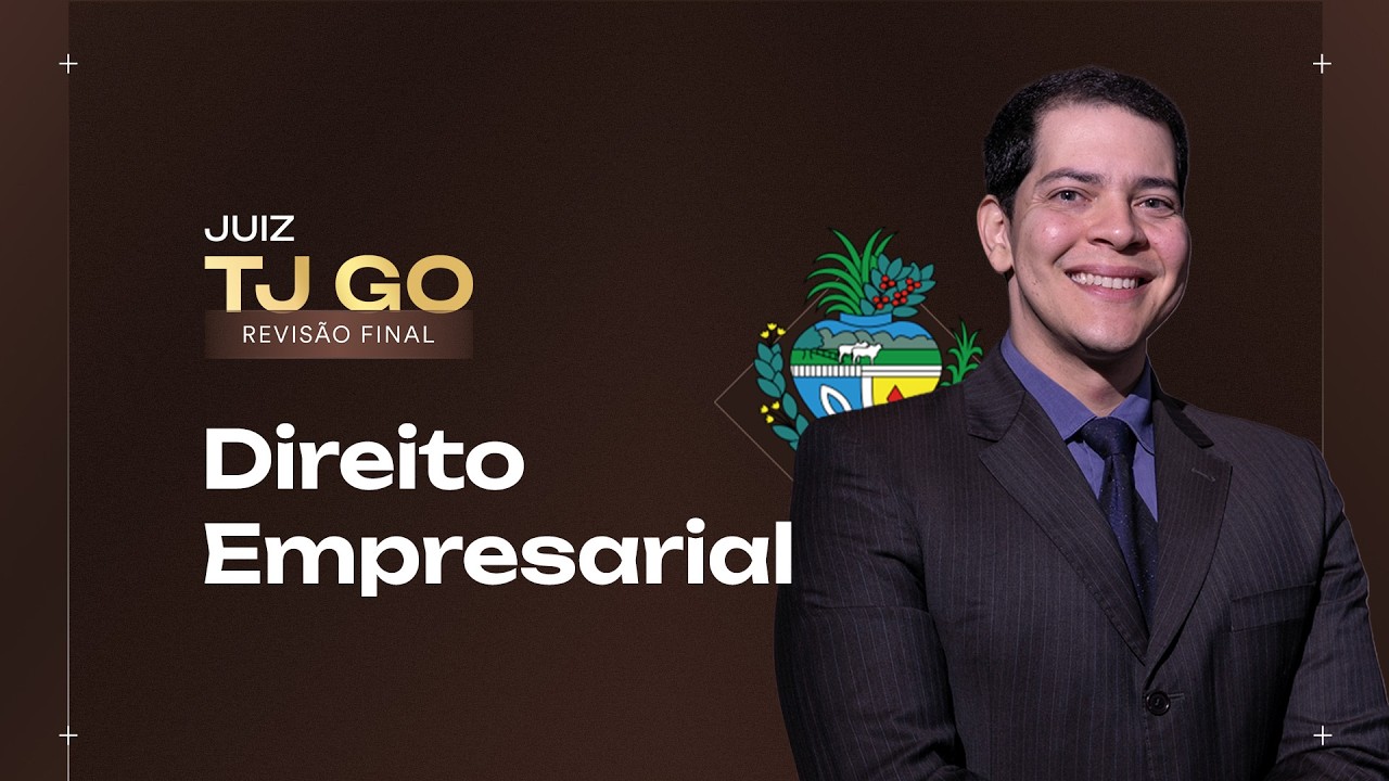 Revisão Final - Juiz TJGO - Direito Empresarial