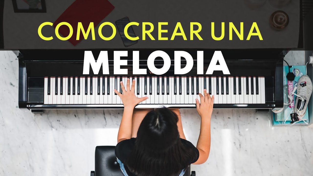 T&eacute;cnicas Para Crear una Melod&iacute;a en el Piano de Forma F&aacute;cil
