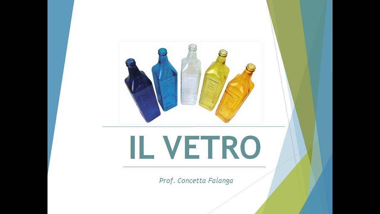Il Vetro - Classi 1^
