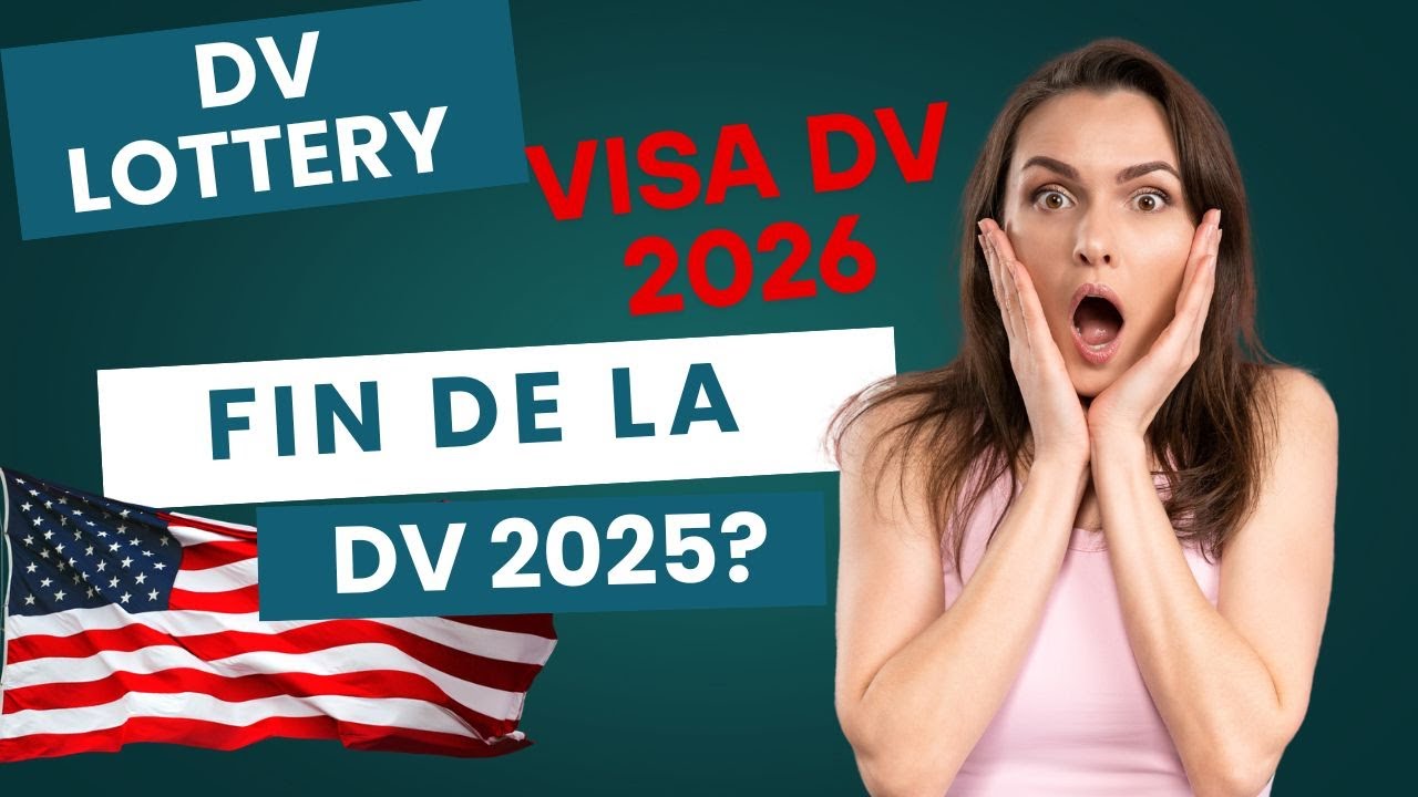 VISA BULLETIN DV 2026, FIN DE LA DV 2025?