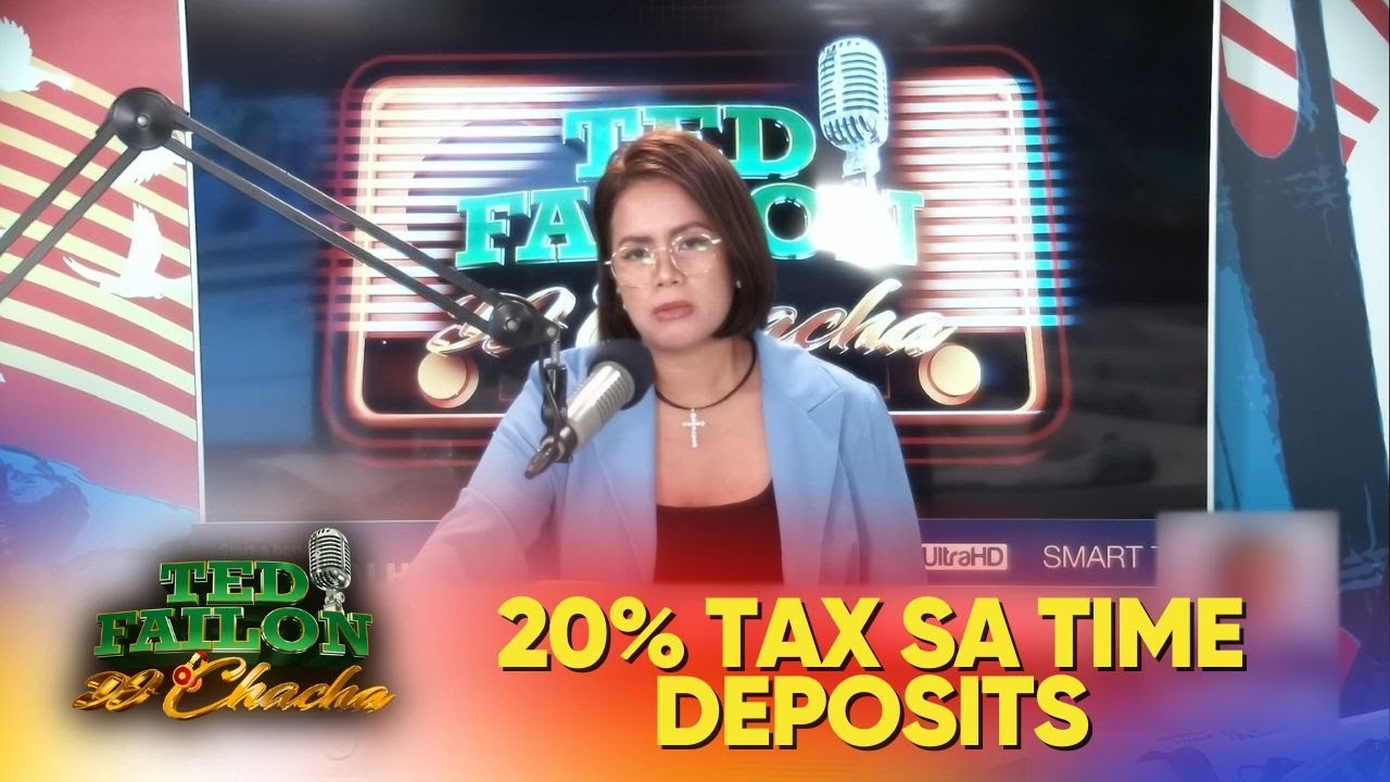 20% tax, ipinataw sa interes ng time deposits | Ted Failon & DJ Chacha